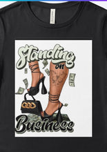 Load image into Gallery viewer, Standing on Business T-shirt