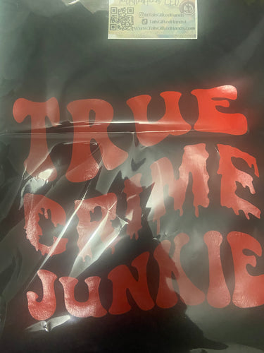 True Crime Junkie Tshirt