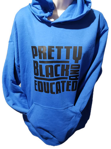 Pretty Black And Educated Hoddie